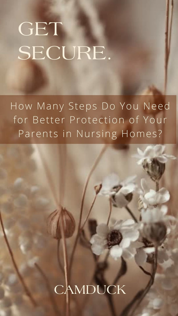 How Many Steps Do You Need for Better Protection of Your Parents in Nursing Homes?